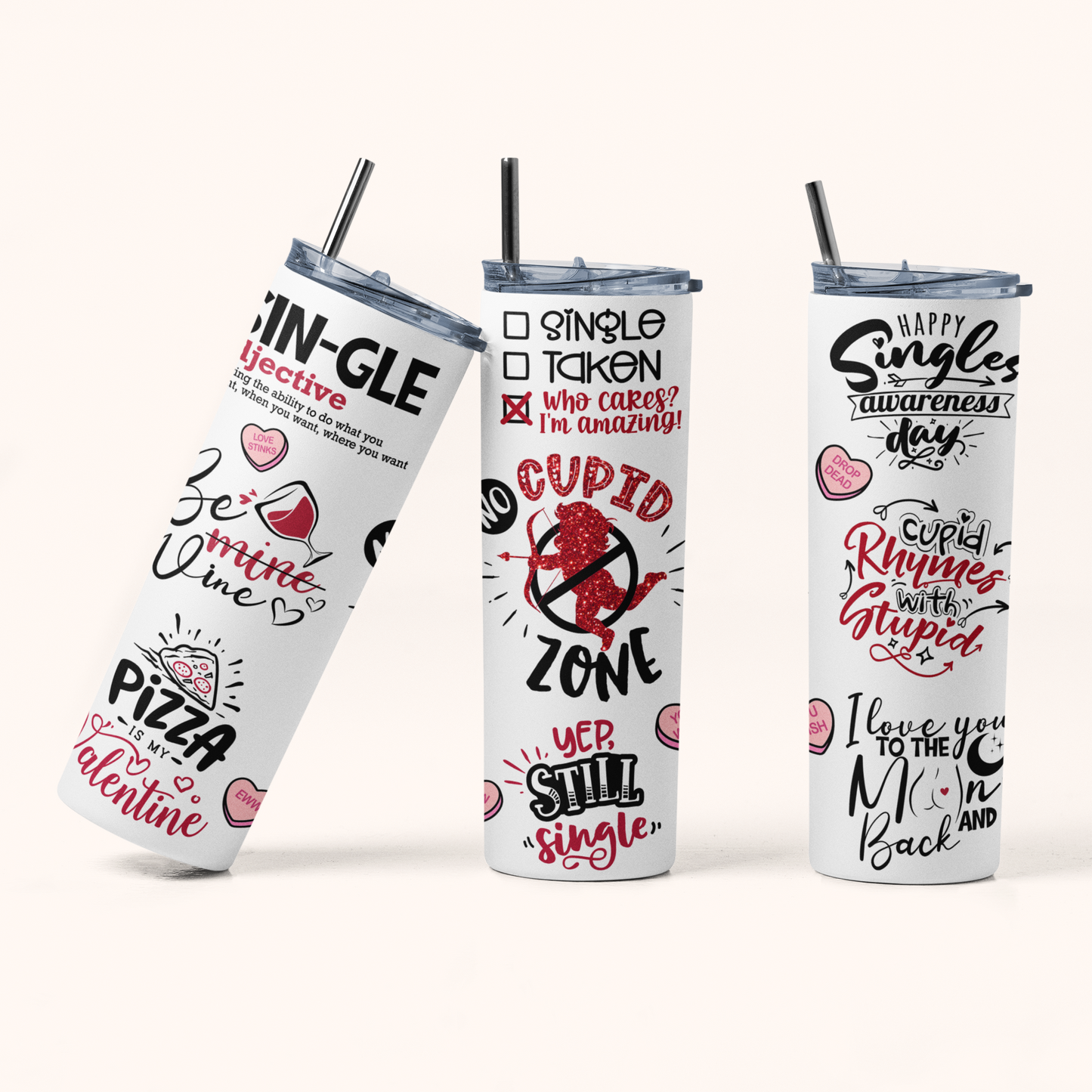 "Valentine's Day Single" 20 oz Skinny Tumbler